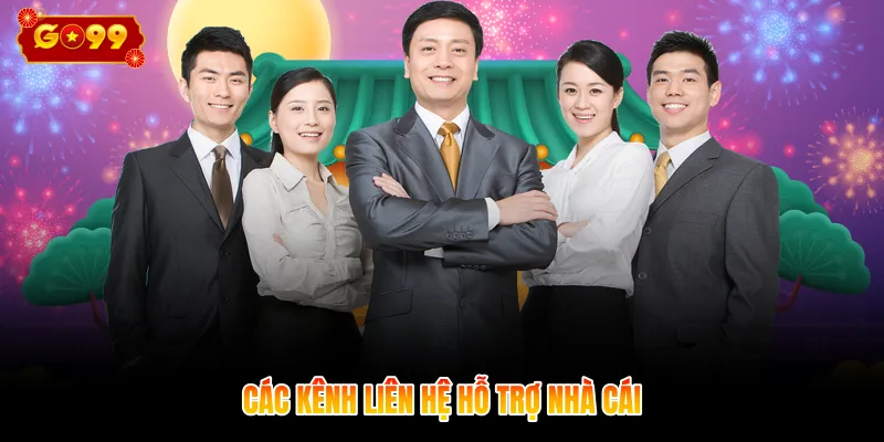 Các kênh liên hệ hỗ trợ nhà cái