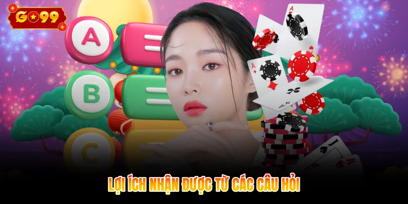 Lợi ích nhận được từ các câu hỏi