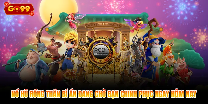 Nổ hũ rồng thần