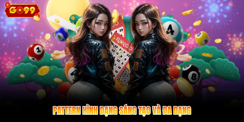 Pattern hình dạng sáng tạo và đa dạng