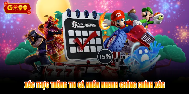 Xác thực thông tin cá nhân nhanh chóng chính xác