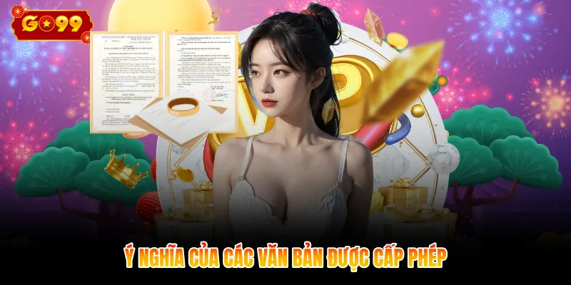 Ý nghĩa của các văn bản được cấp phép